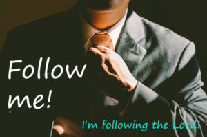 Leadership - follow the Lord