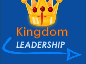 Kingdom Leadership Module 2