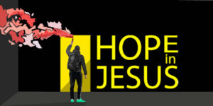Hope in Jesus - Lean on Him for everything