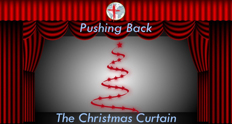 Pushing Back The Christmas Curtain